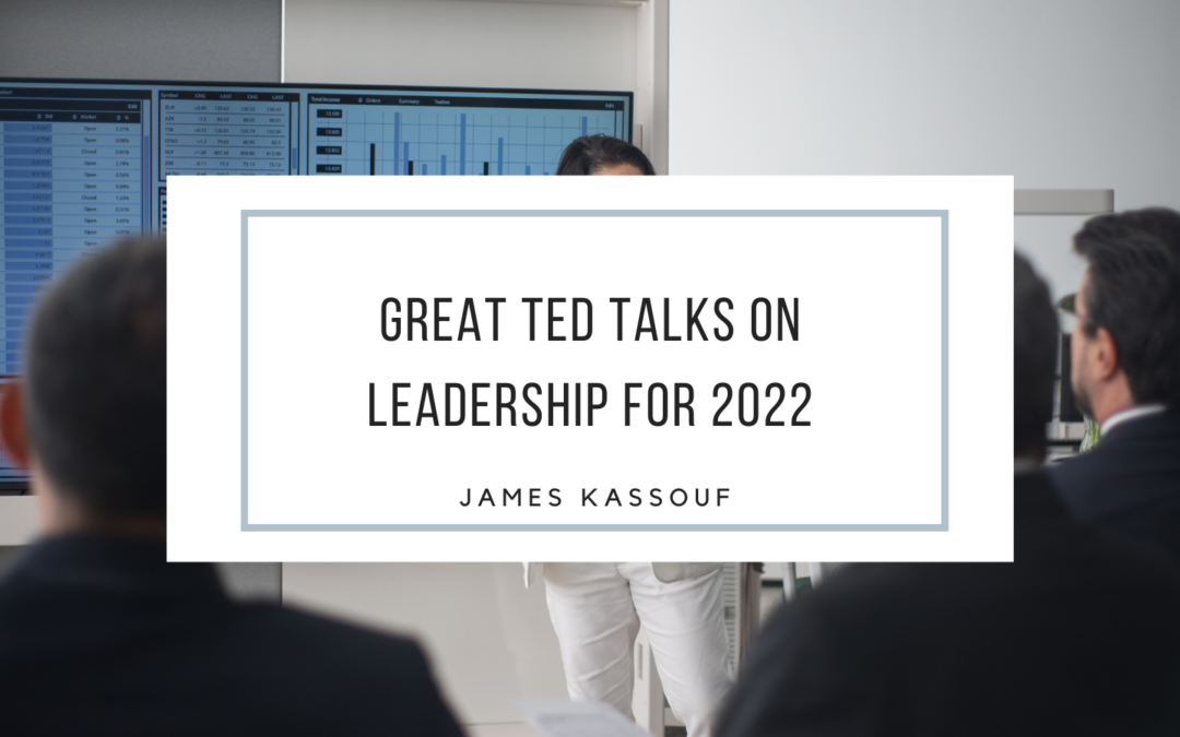 Great TED Talks on Leadership For 2022