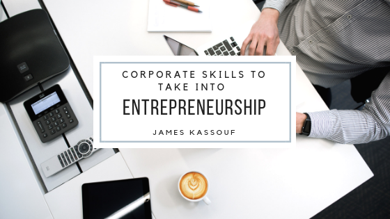 James Kassouf Corporate Skills Entrepreneurship