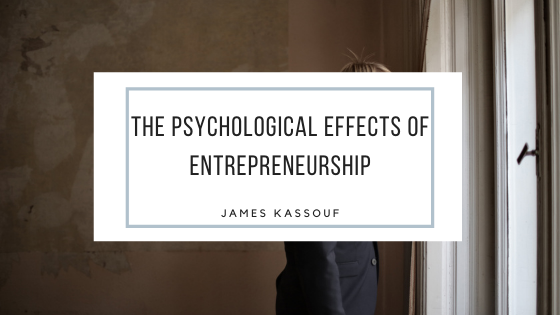 The Psychological Effects of Entrepreneurship