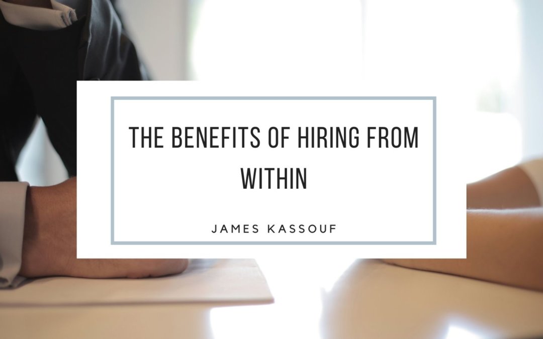 The Benefits of Hiring From Within