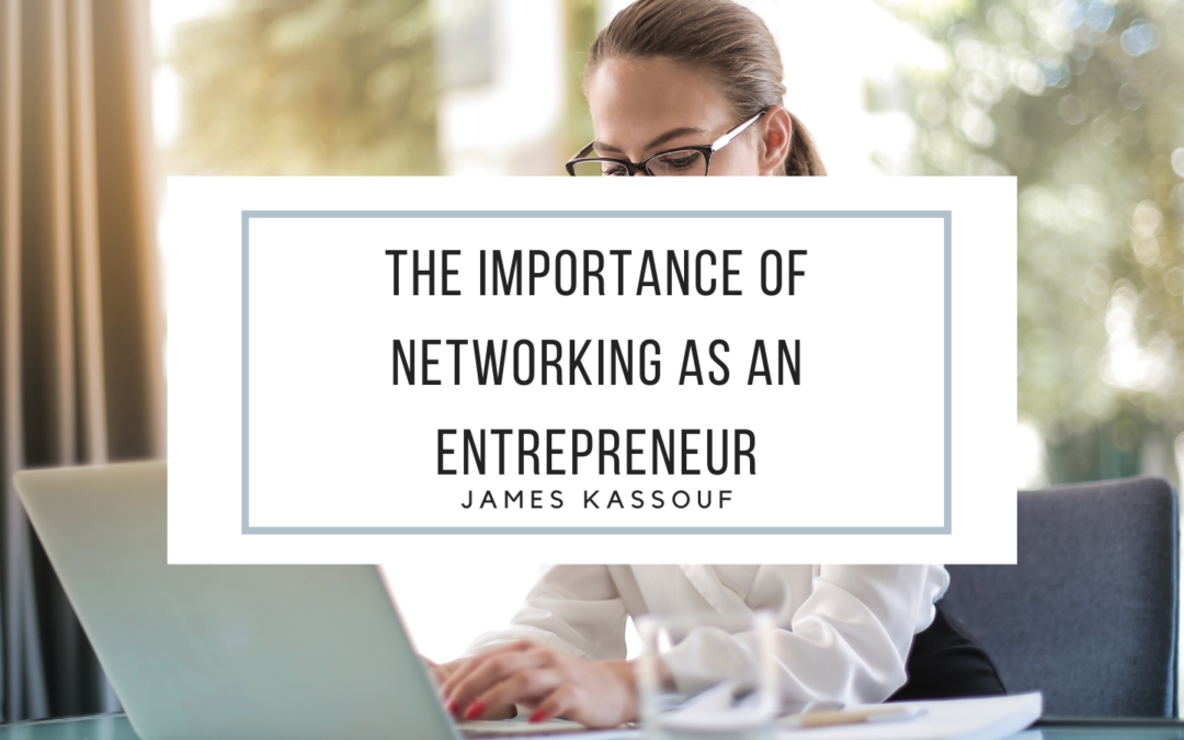 The Importance of Networking as an Entrepreneur