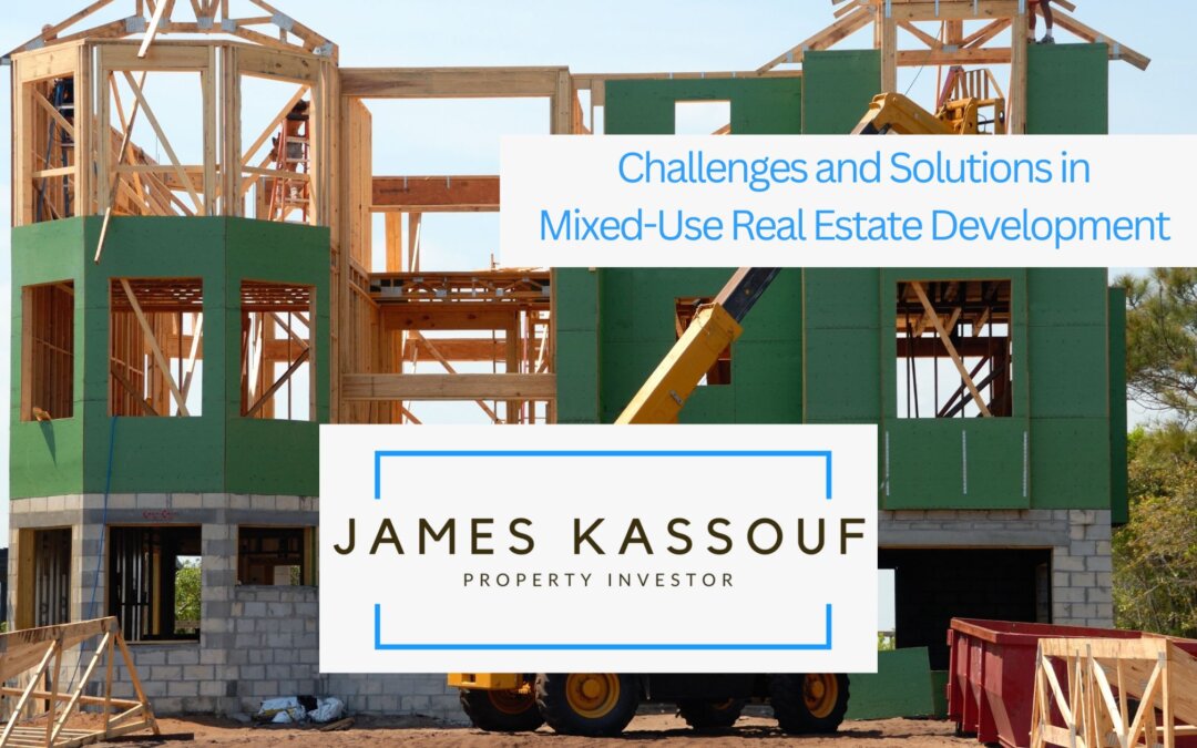 Challenges and Solutions in Mixed-Use Real Estate Development