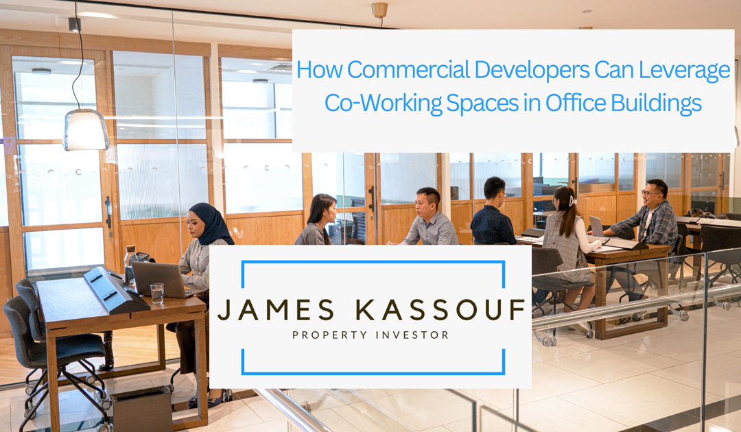 How Commercial Developers Can Leverage Co-Working Spaces in Office Buildings