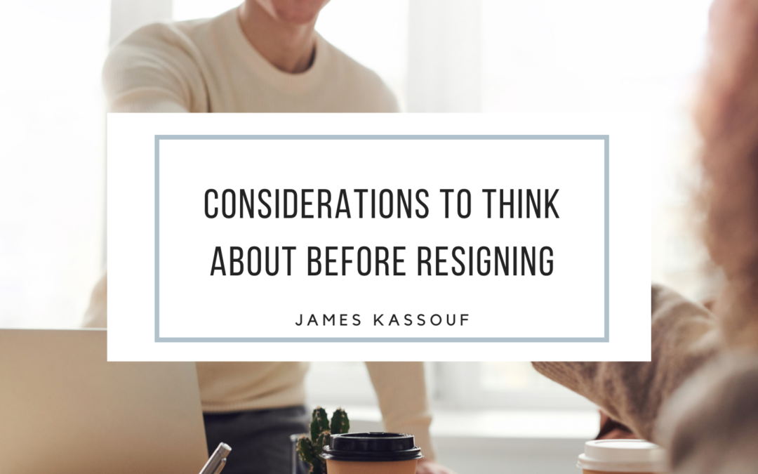 Considerations to Think About Before Resigning