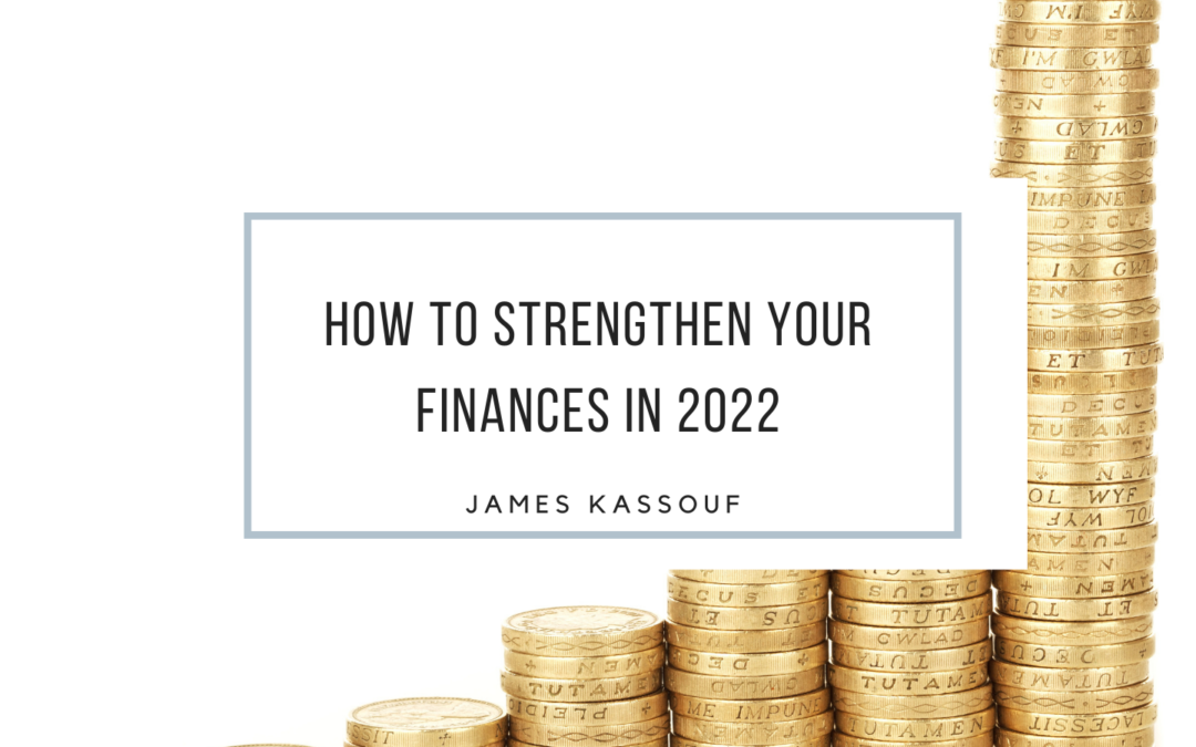 How to Strengthen your Finances in 2022
