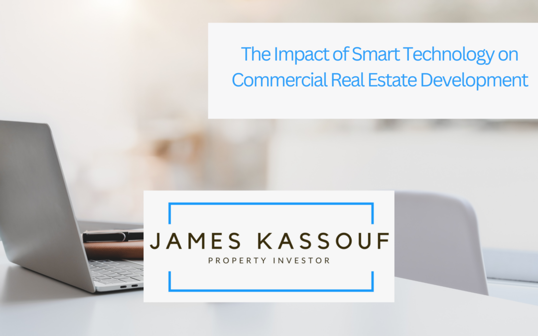 The Impact of Smart Technology on Commercial Real Estate Development