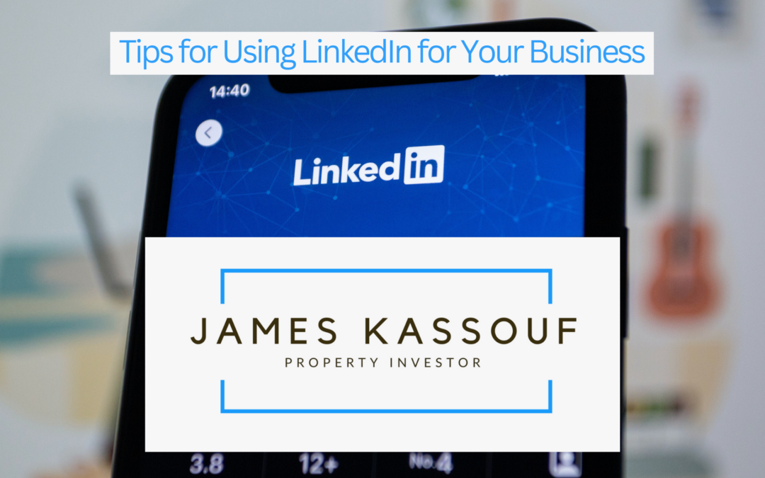 Tips for Using LinkedIn for Your Business