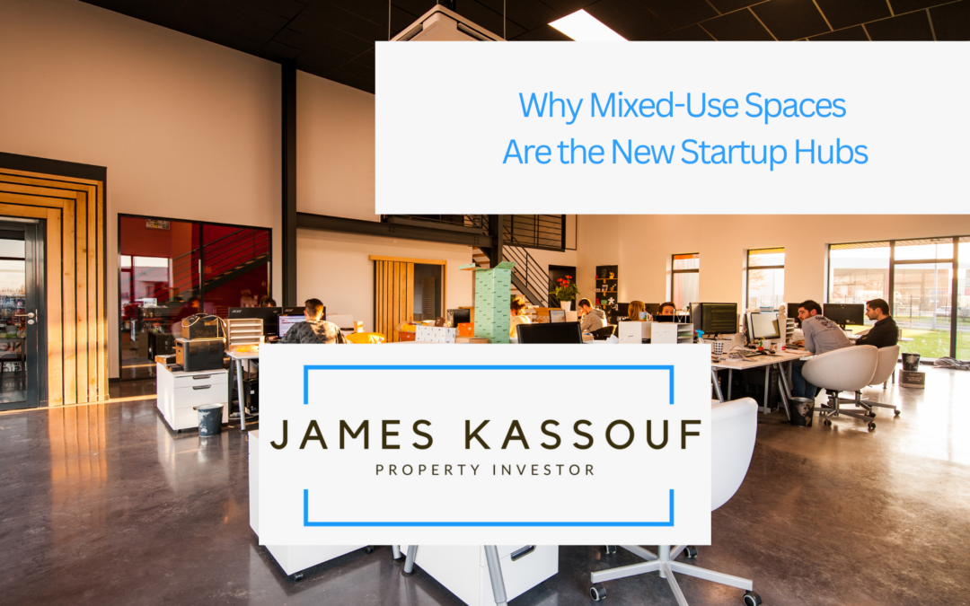 Why Mixed-Use Spaces Are the New Startup Hubs